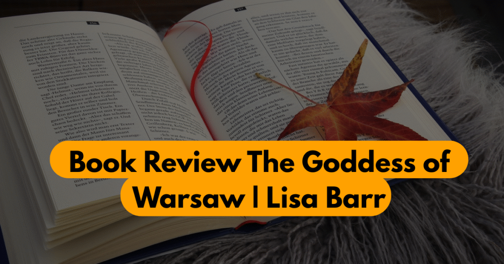 The Goddess of Warsaw Review – Secrets, Survival, Seduction