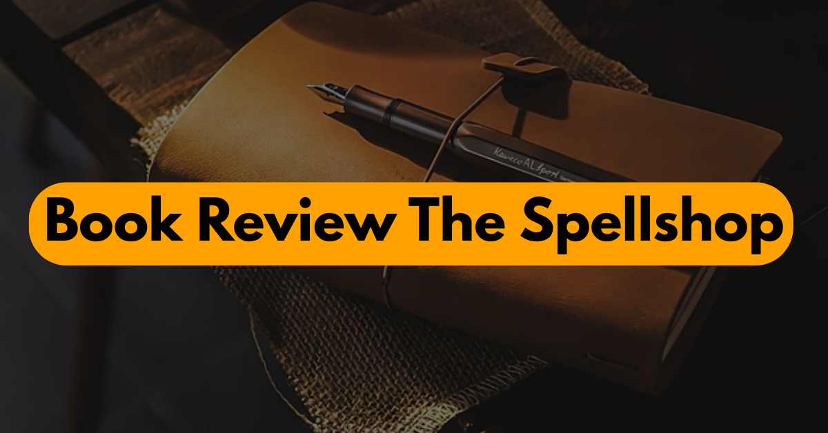 Explore a Magical World: The Best Book Review The Spellshop