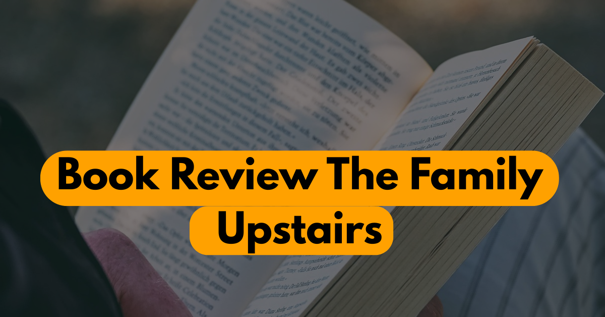 Enter the Secrets: The Best Family Upstairs Review