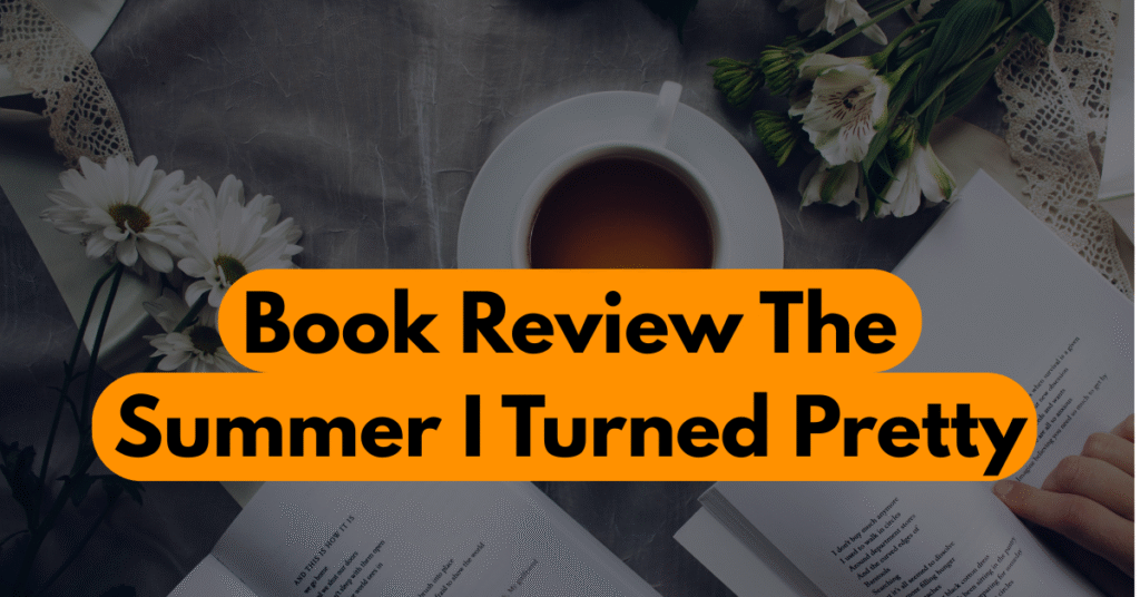 Relive the Summer: The Best Summer I Turned Pretty Review