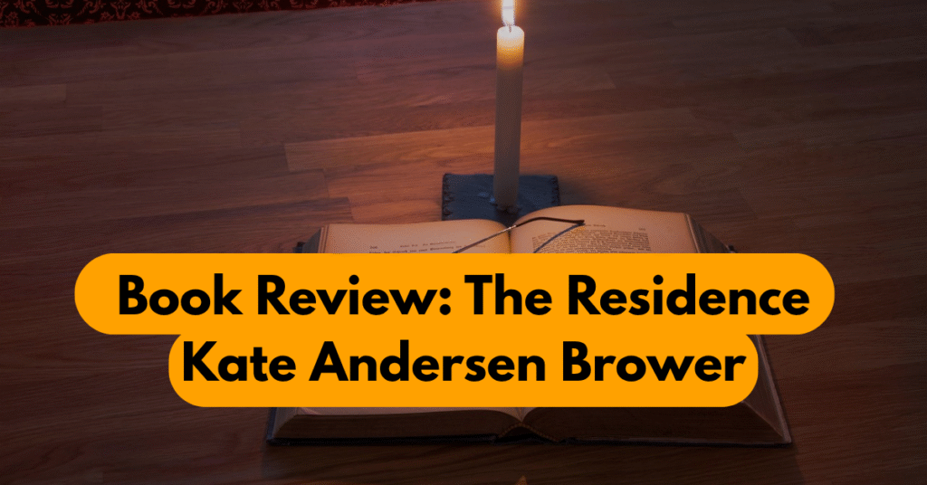 Book Review: The Residence – Untold White House Secrets