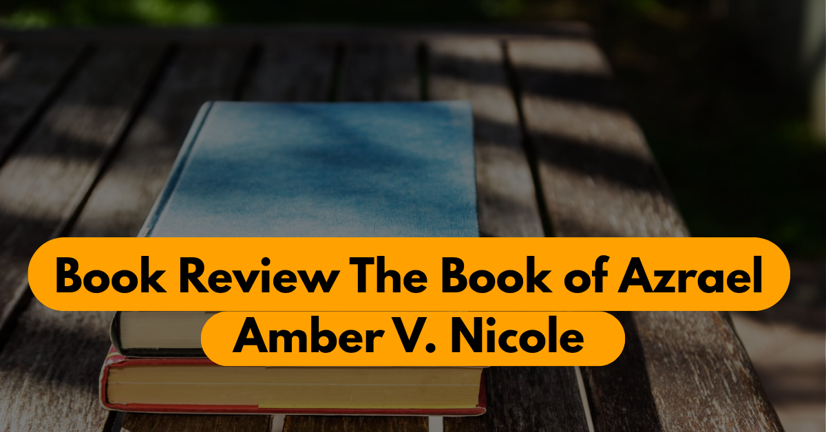 The Book of Azrael Review – Love, War & Divine Betrayal