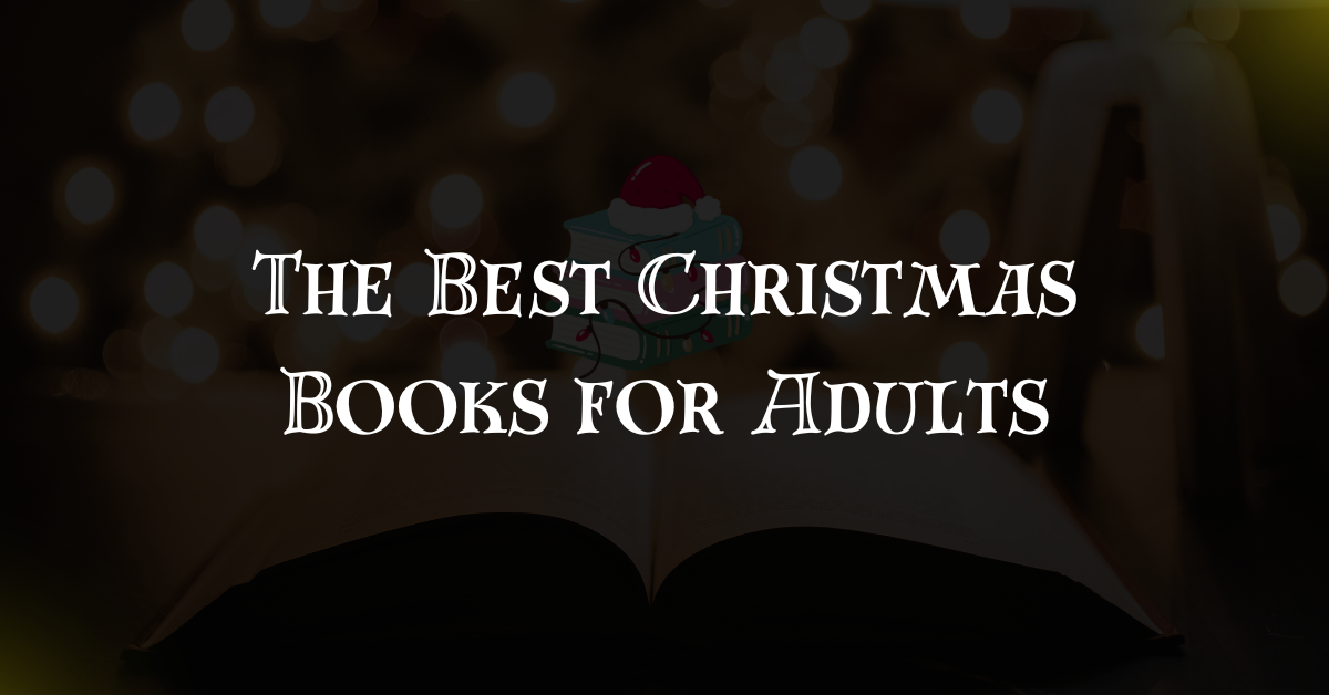 The Best Christmas Books for Adults for Cozy Winter Nights