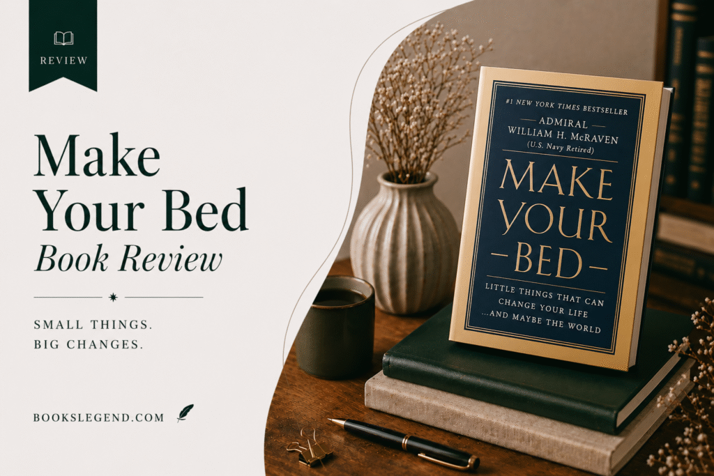 Make Your Bed Book Review: Small Habits, Big Results